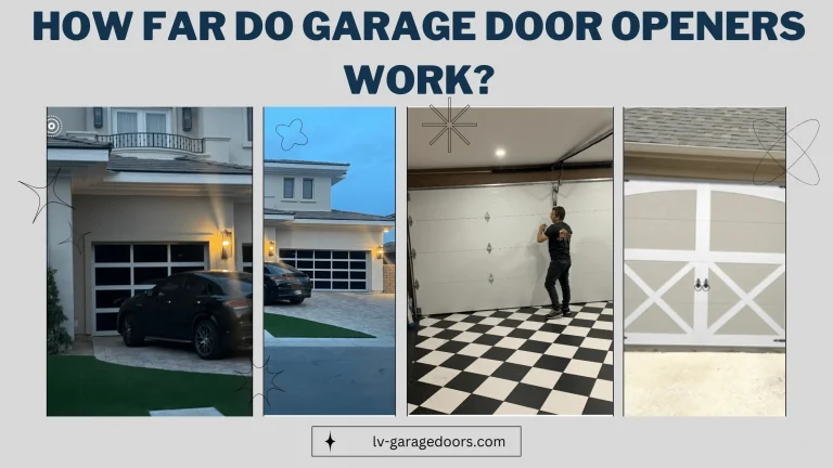 How Far Do Garage Door Openers Work? Easy Method