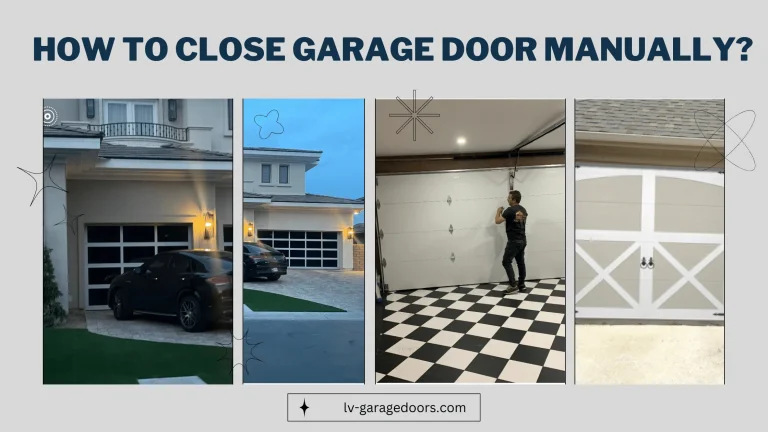 How To Close Garage Door Manually? Step by Step Guide