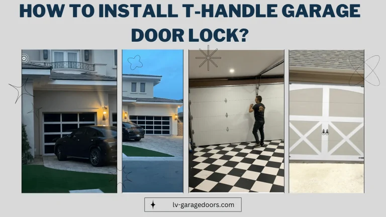 How To Install T-handle Garage Door Lock? Pro Tips