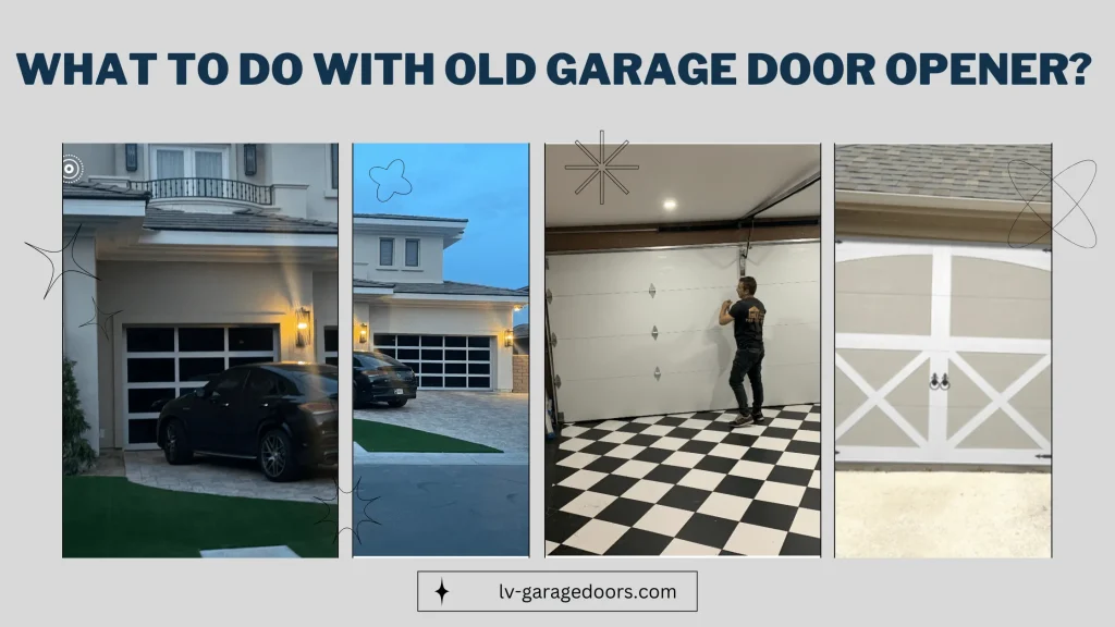 What To Do With Old Garage Door Opener