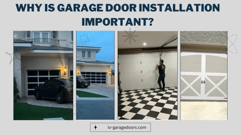 Why Is Garage Door Installation Important? Easy Guide